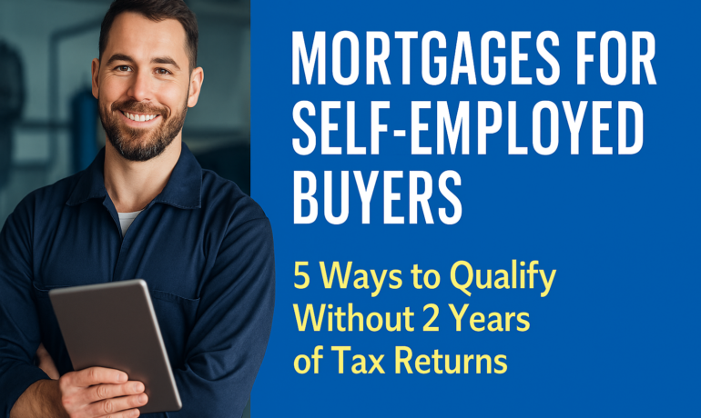 Self-Employed? Here's How You Can Get a Mortgage (Even Without Perfect Tax Returns)