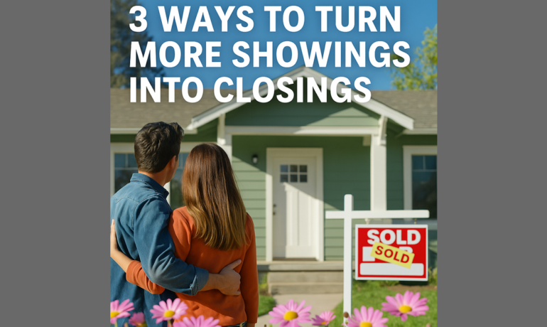 Spring Surge: 3 Ways to Turn More Showings Into Closings